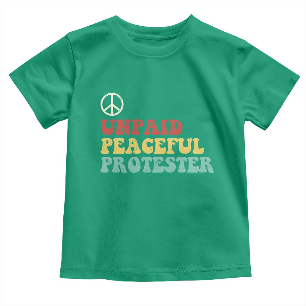 Unpaid Peaceful Protester Toddler T Shirt Political Resistance Movement