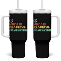 Unpaid Peaceful Protester Tumbler With Handle Political Resistance Movement