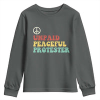 Unpaid Peaceful Protester Youth Sweatshirt Political Resistance Movement