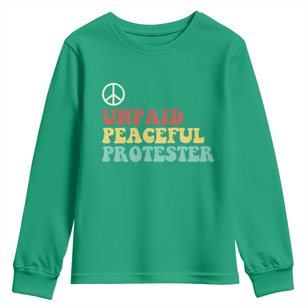 Unpaid Peaceful Protester Youth Sweatshirt Political Resistance Movement