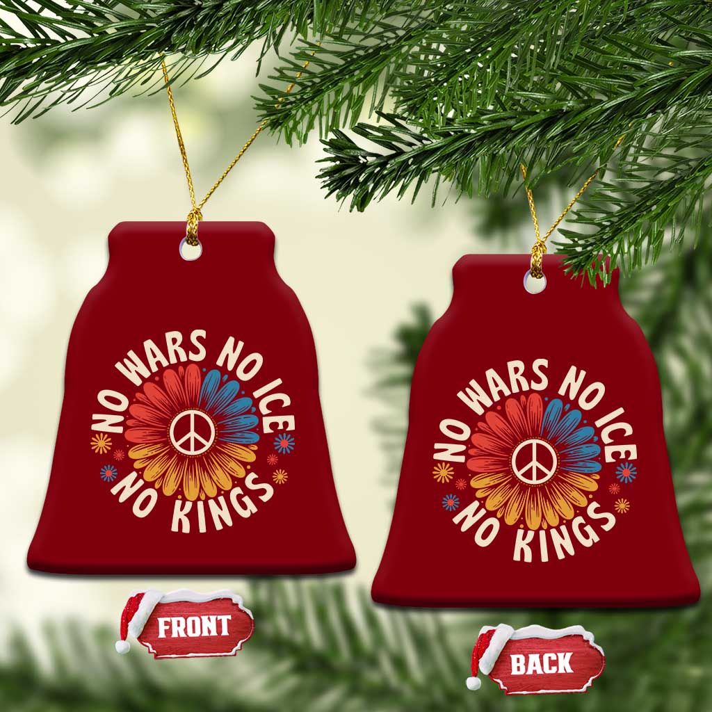 No Kings No ICE No Wars Ceramic Ornament Peace Sign Sunflower Anti War Freedom Activist