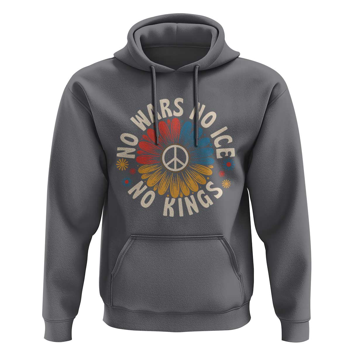 No Kings No ICE No Wars Hoodie Peace Sign Sunflower Anti War Freedom Activist