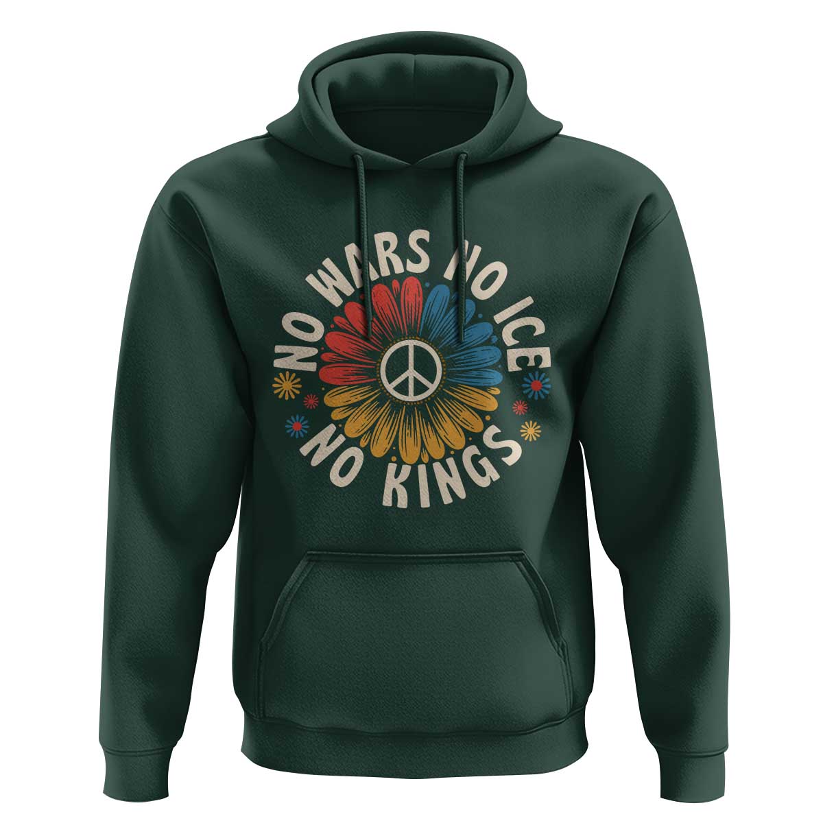 No Kings No ICE No Wars Hoodie Peace Sign Sunflower Anti War Freedom Activist