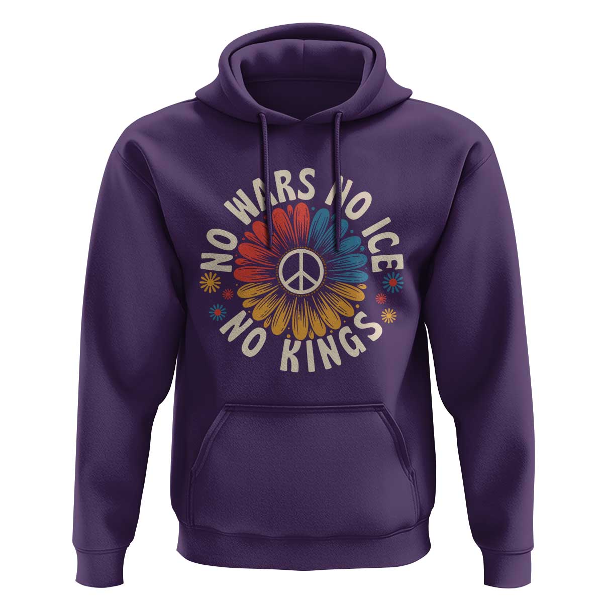 No Kings No ICE No Wars Hoodie Peace Sign Sunflower Anti War Freedom Activist