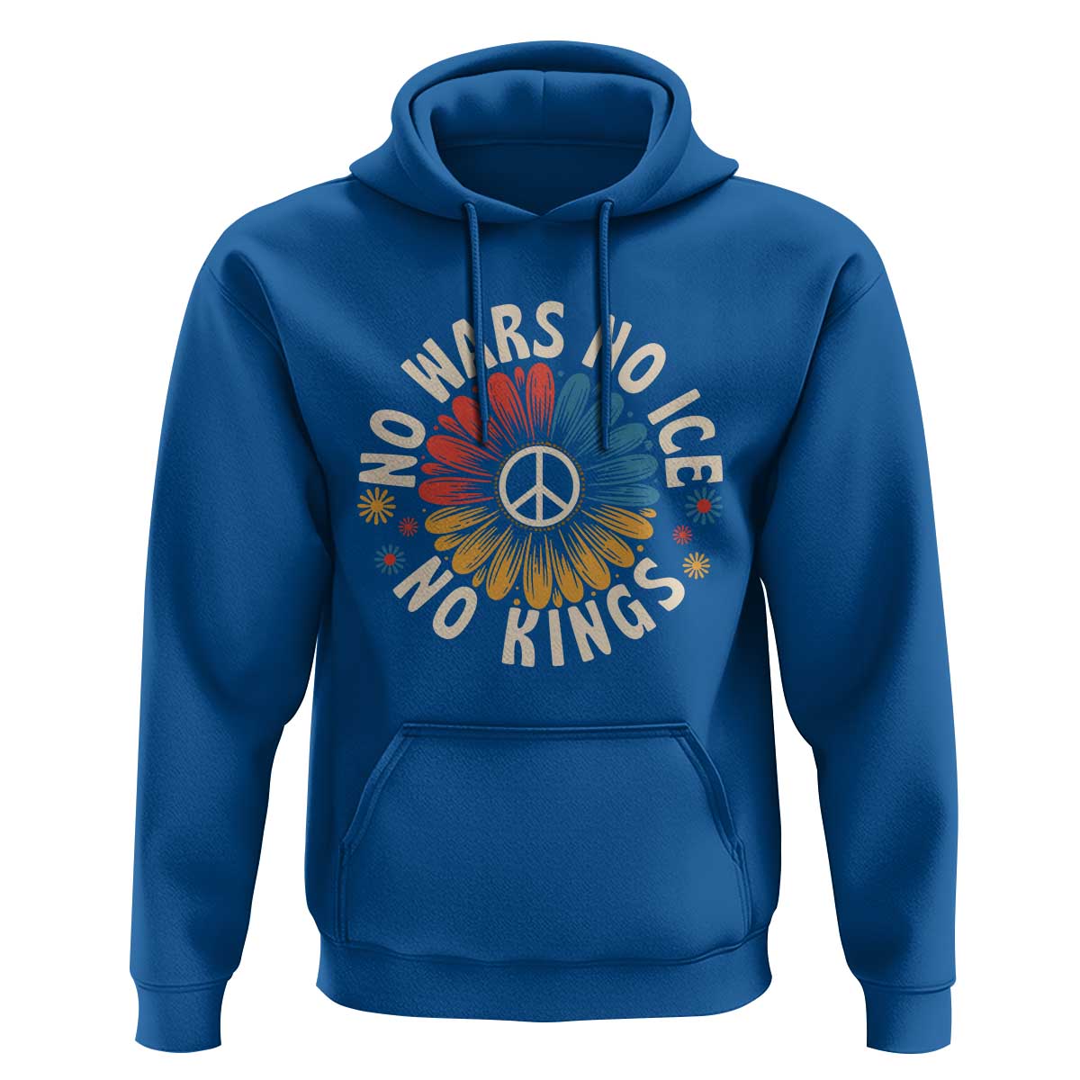 No Kings No ICE No Wars Hoodie Peace Sign Sunflower Anti War Freedom Activist