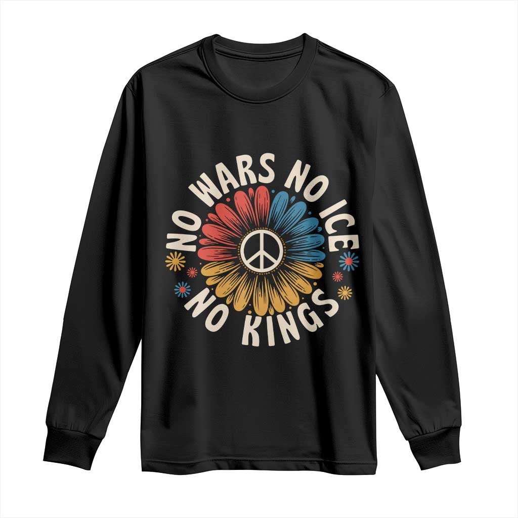 No Kings No ICE No Wars Long Sleeve Shirt Peace Sign Sunflower Anti War Freedom Activist