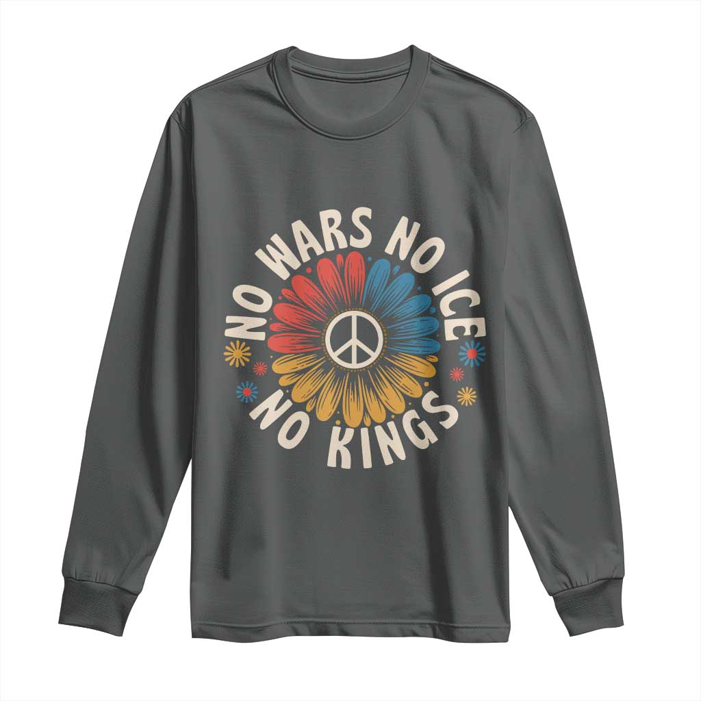 No Kings No ICE No Wars Long Sleeve Shirt Peace Sign Sunflower Anti War Freedom Activist