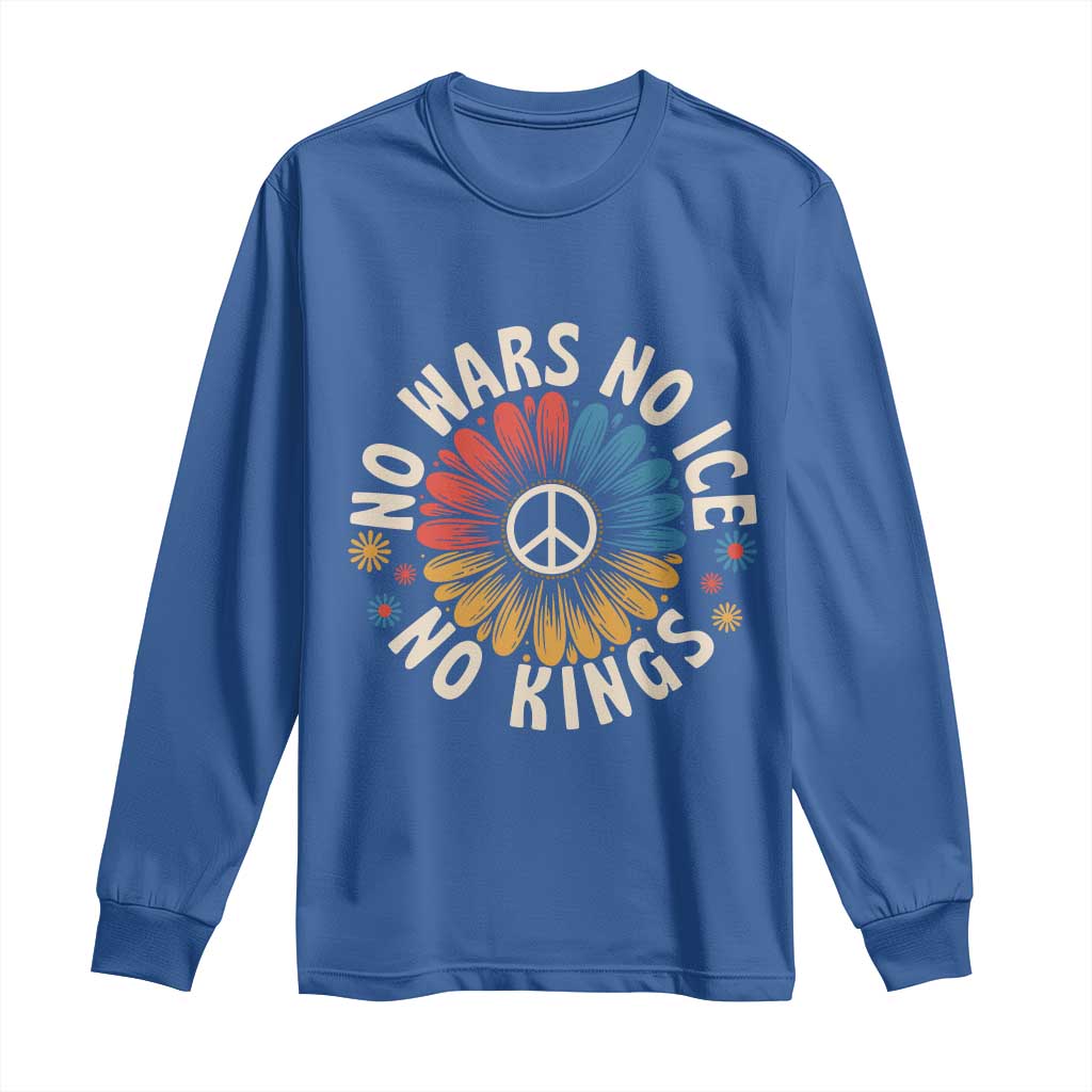 No Kings No ICE No Wars Long Sleeve Shirt Peace Sign Sunflower Anti War Freedom Activist