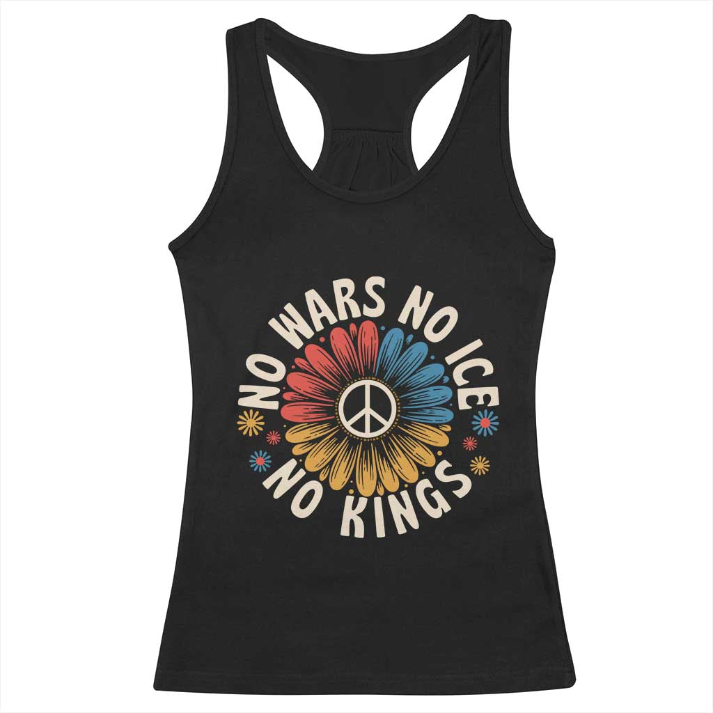 No Kings No ICE No Wars Racerback Tank Top Peace Sign Sunflower Anti War Freedom Activist