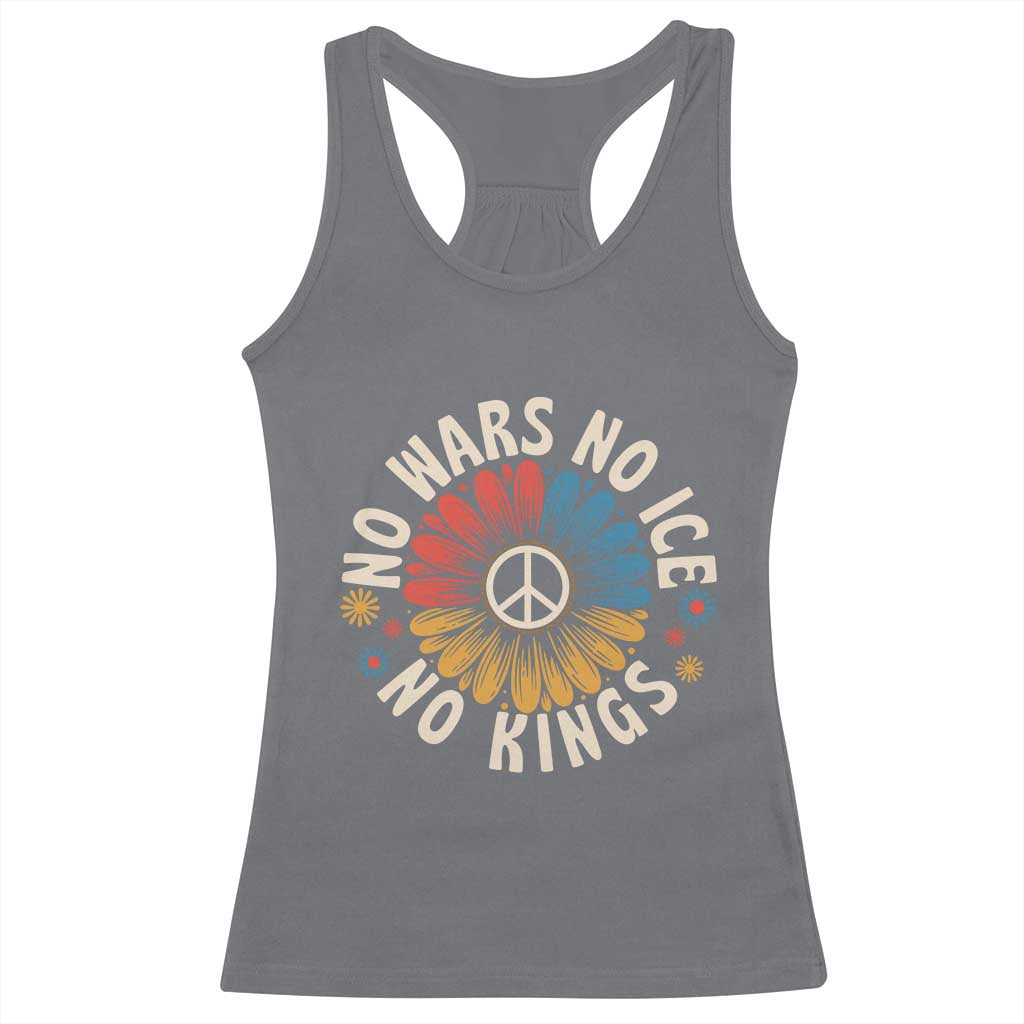 No Kings No ICE No Wars Racerback Tank Top Peace Sign Sunflower Anti War Freedom Activist