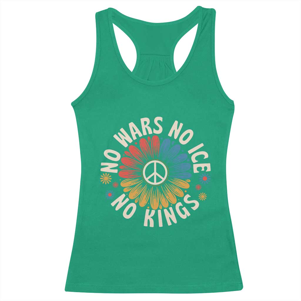 No Kings No ICE No Wars Racerback Tank Top Peace Sign Sunflower Anti War Freedom Activist