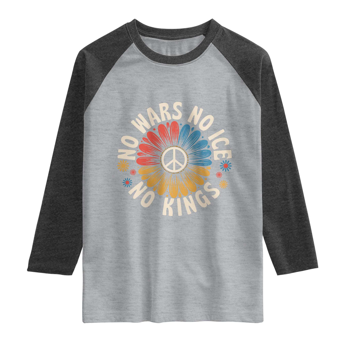 No Kings No ICE No Wars Raglan Shirt Peace Sign Sunflower Anti War Freedom Activist