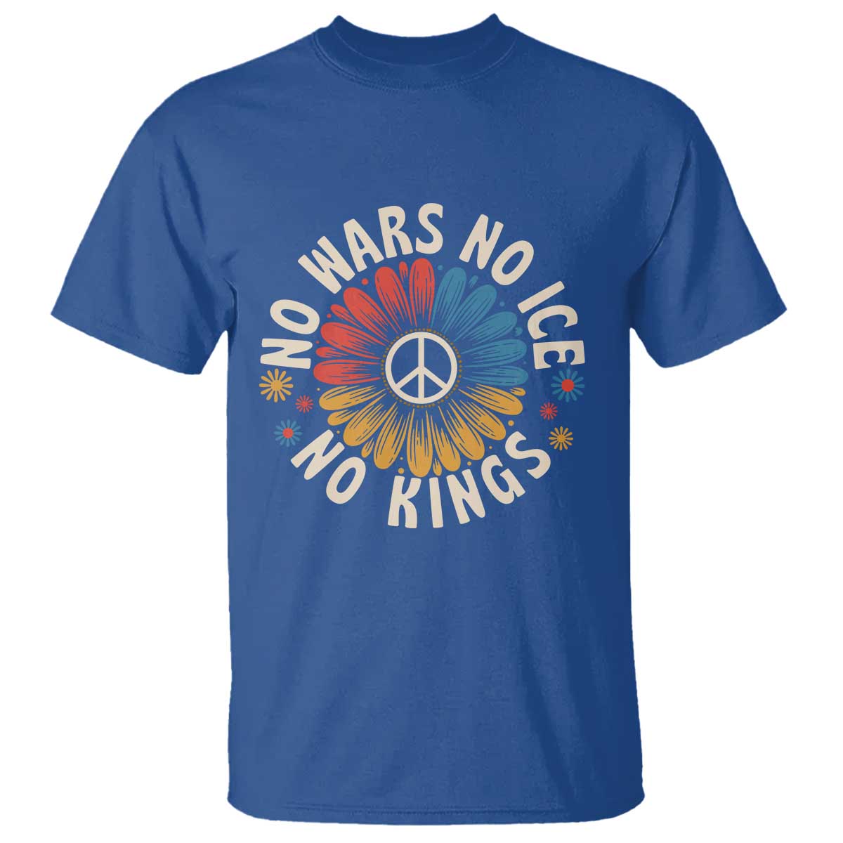 No Kings No ICE No Wars T Shirt Peace Sign Sunflower Anti War Freedom Activist