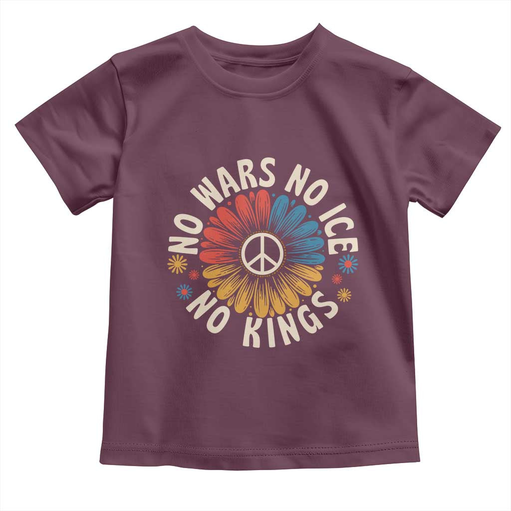 No Kings No ICE No Wars Toddler T Shirt Peace Sign Sunflower Anti War Freedom Activist