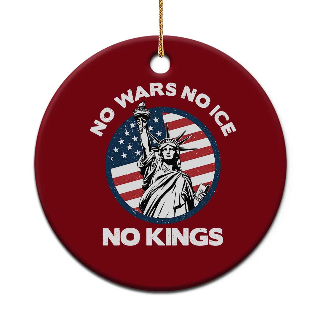 No Kings No ICE No Wars Ceramic Ornament Statue of Liberty US Flag Anti War Freedom Activist