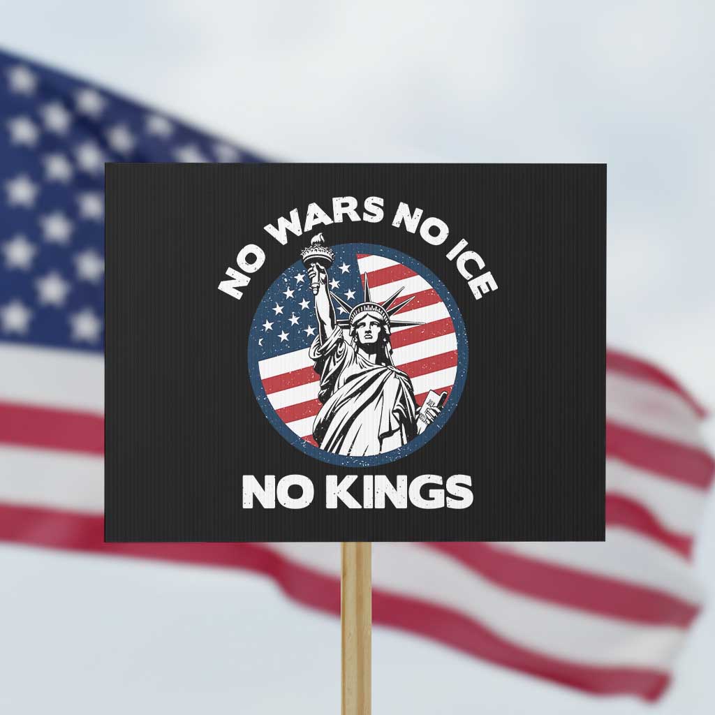 No Kings No ICE No Wars Protest Sign Statue of Liberty US Flag Anti War Freedom Activist