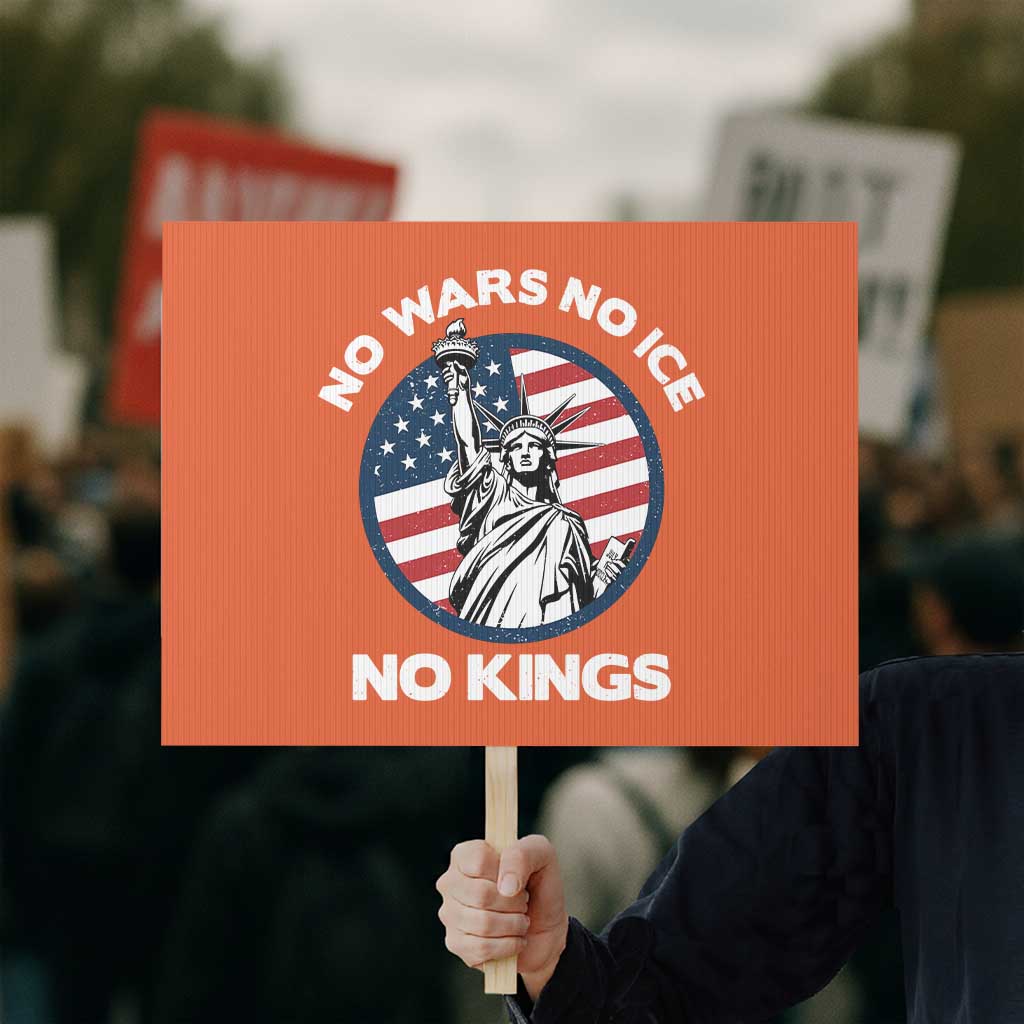 No Kings No ICE No Wars Protest Sign Statue of Liberty US Flag Anti War Freedom Activist