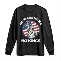 No Kings No ICE No Wars Long Sleeve Shirt Statue of Liberty US Flag Anti War Freedom Activist