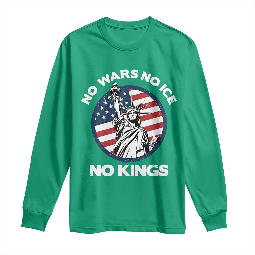 No Kings No ICE No Wars Long Sleeve Shirt Statue of Liberty US Flag Anti War Freedom Activist
