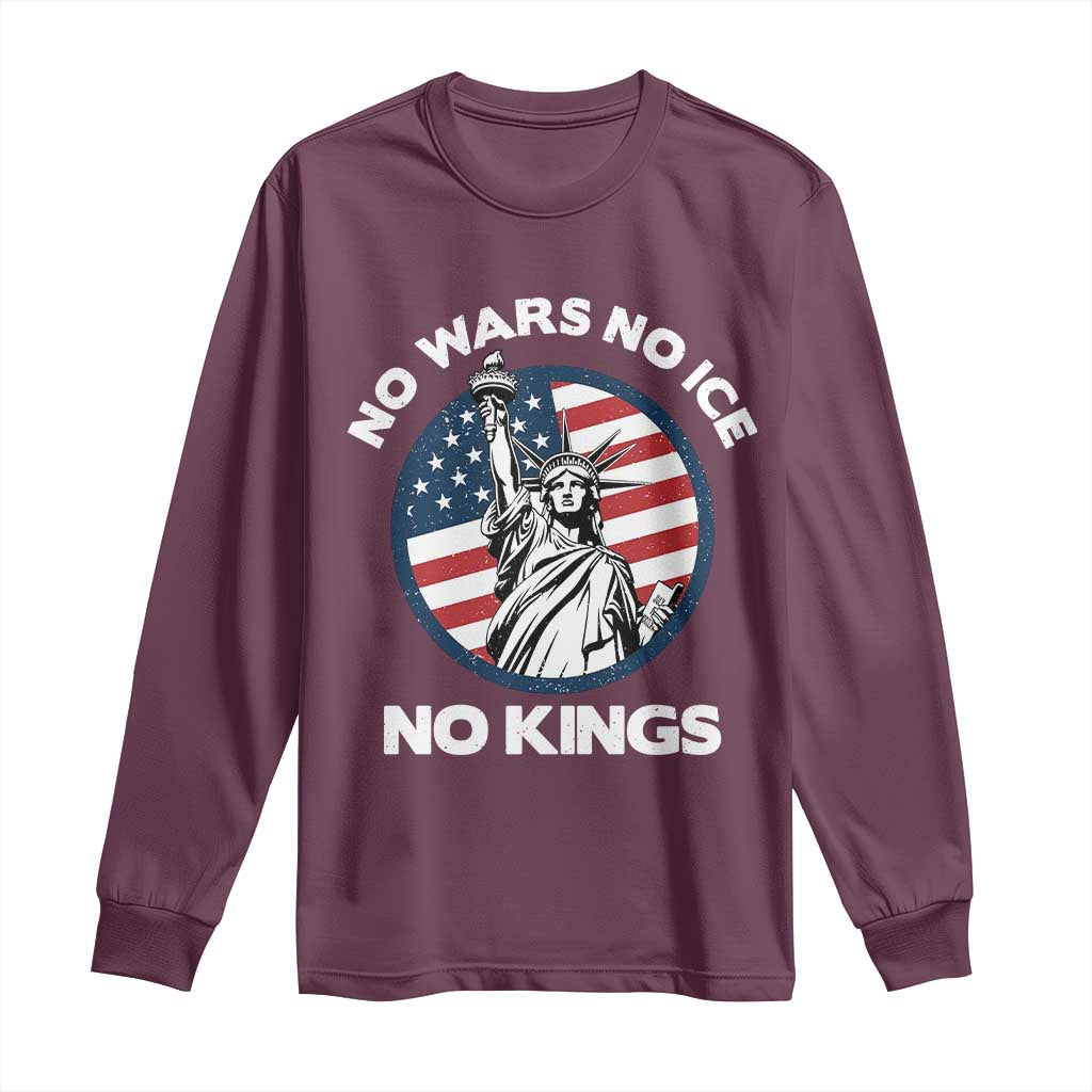 No Kings No ICE No Wars Long Sleeve Shirt Statue of Liberty US Flag Anti War Freedom Activist