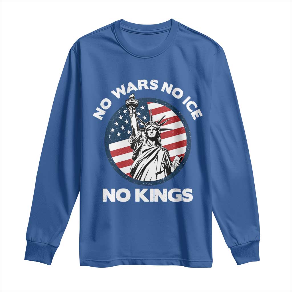 No Kings No ICE No Wars Long Sleeve Shirt Statue of Liberty US Flag Anti War Freedom Activist