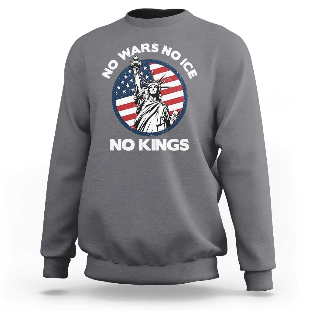 No Kings No ICE No Wars Sweatshirt Statue of Liberty US Flag Anti War Freedom Activist
