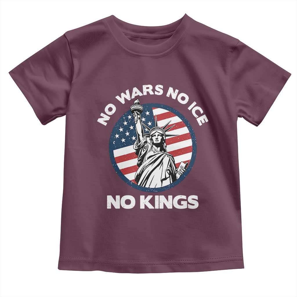 No Kings No ICE No Wars Toddler T Shirt Statue of Liberty US Flag Anti War Freedom Activist
