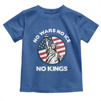 No Kings No ICE No Wars Toddler T Shirt Statue of Liberty US Flag Anti War Freedom Activist