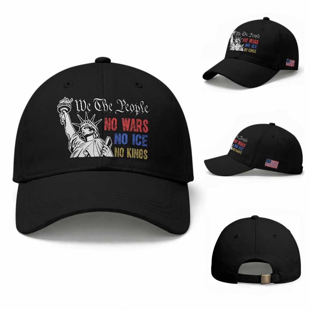 No Kings No ICE No Wars Baseball Cap Statue of Liberty We The People Freedom