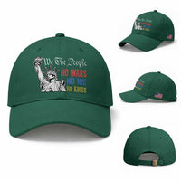 No Kings No ICE No Wars Baseball Cap Statue of Liberty We The People Freedom