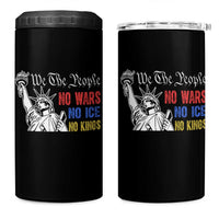 No Kings No ICE No Wars 4 in 1 Can Cooler Tumbler Statue of Liberty We The People Freedom