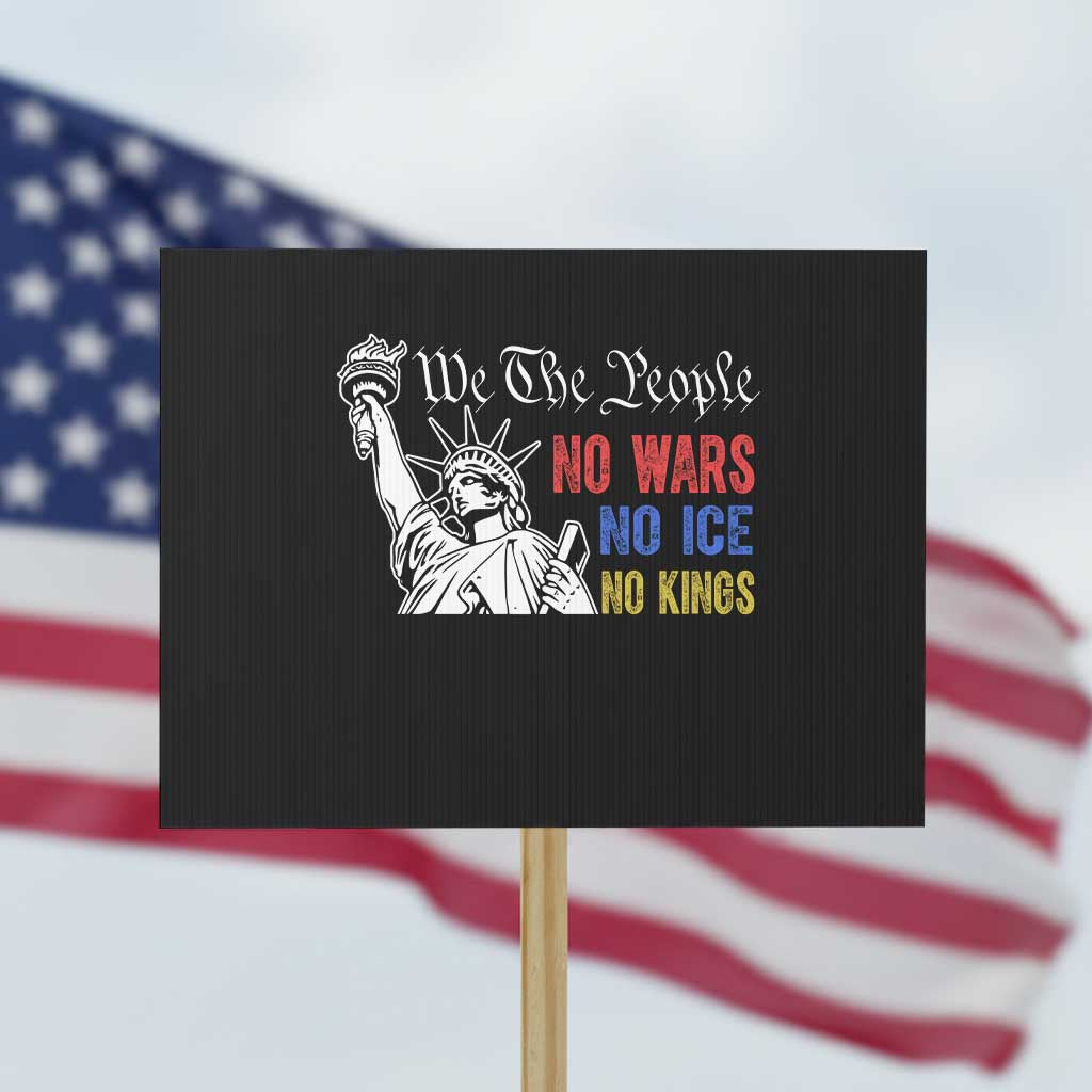 No Kings No ICE No Wars Protest Sign Statue of Liberty We The People Freedom
