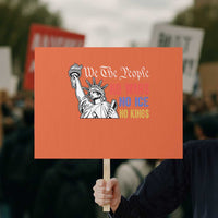 No Kings No ICE No Wars Protest Sign Statue of Liberty We The People Freedom