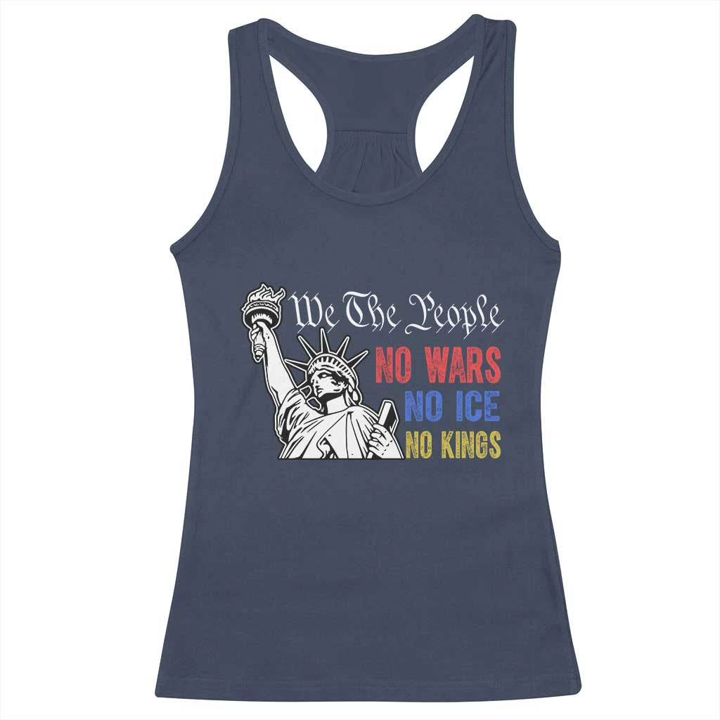 No Kings No ICE No Wars Racerback Tank Top Statue of Liberty We The People Freedom