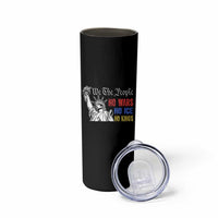 No Kings No ICE No Wars Skinny Tumbler Statue of Liberty We The People Freedom