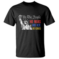 No Kings No ICE No Wars T Shirt Statue of Liberty We The People Freedom