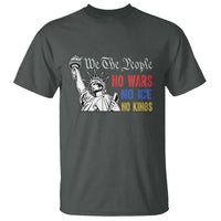No Kings No ICE No Wars T Shirt Statue of Liberty We The People Freedom