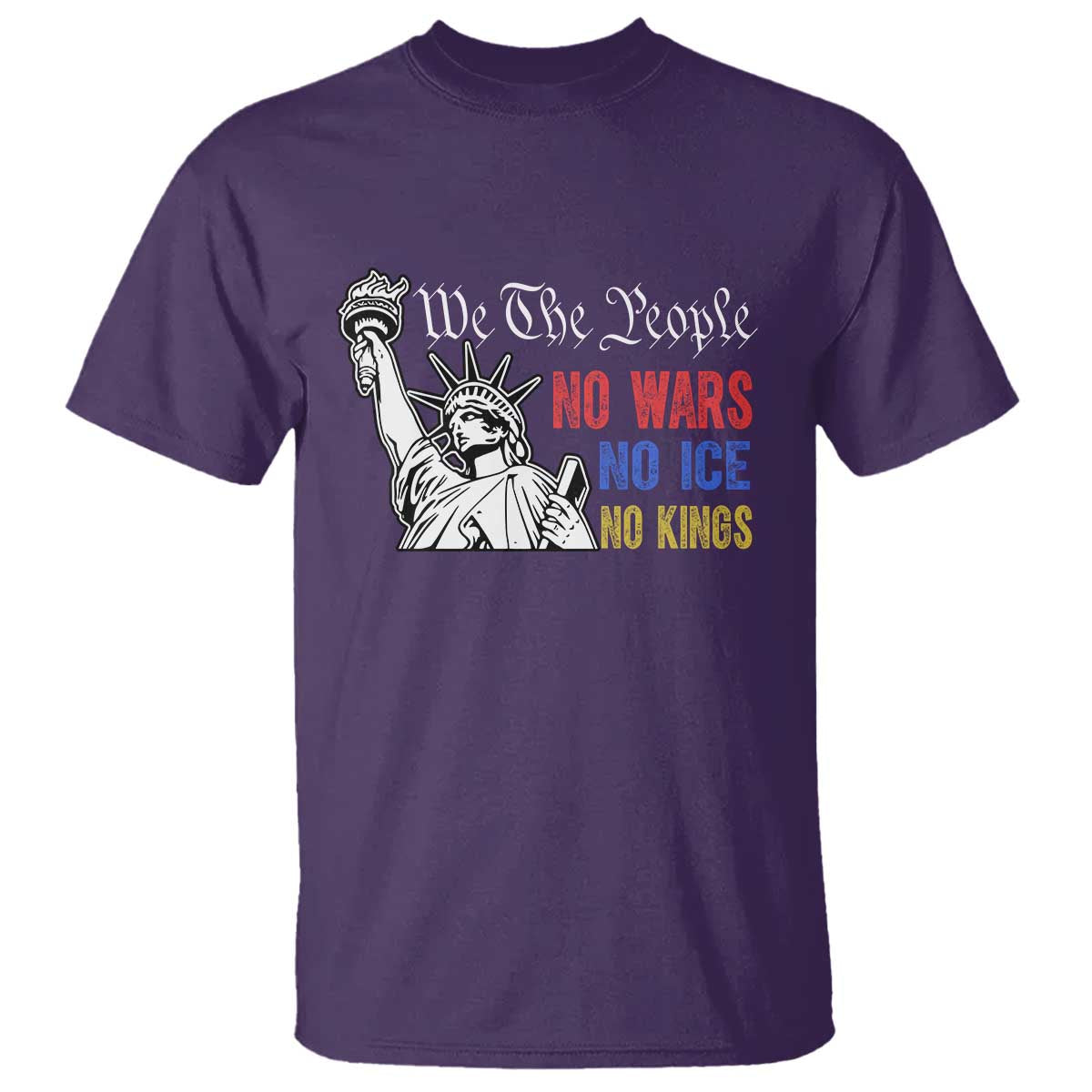 No Kings No ICE No Wars T Shirt Statue of Liberty We The People Freedom
