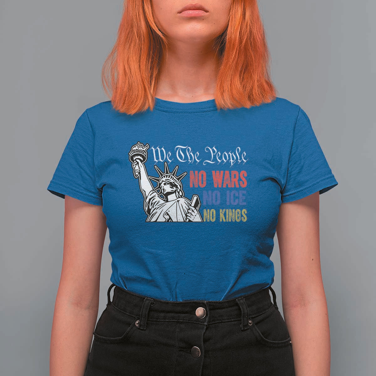 No Kings No ICE No Wars T Shirt For Women Statue of Liberty We The People Freedom