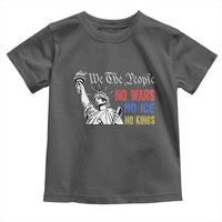No Kings No ICE No Wars Toddler T Shirt Statue of Liberty We The People Freedom