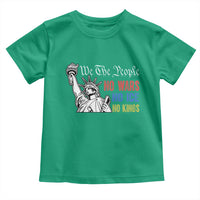 No Kings No ICE No Wars Toddler T Shirt Statue of Liberty We The People Freedom