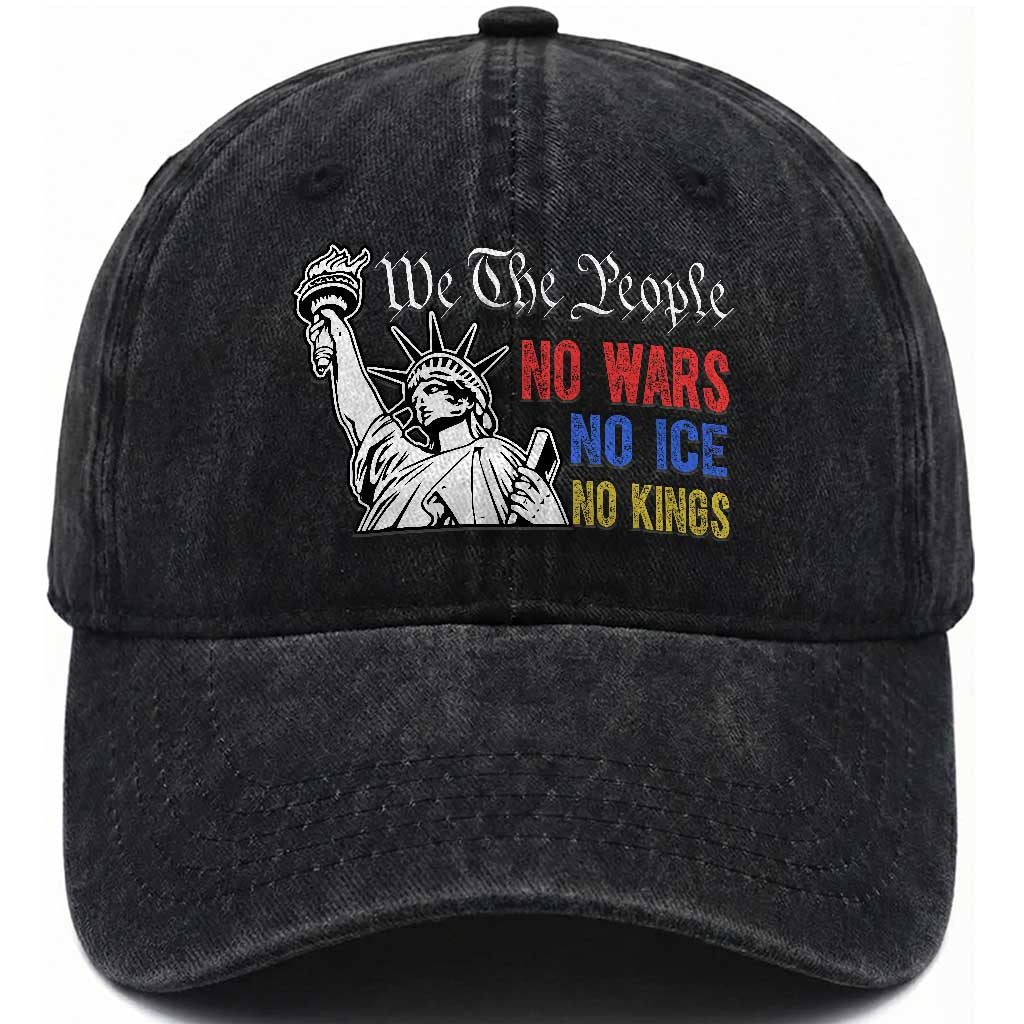 No Kings No ICE No Wars Washed Cotton Baseball Cap Statue of Liberty We The People Freedom