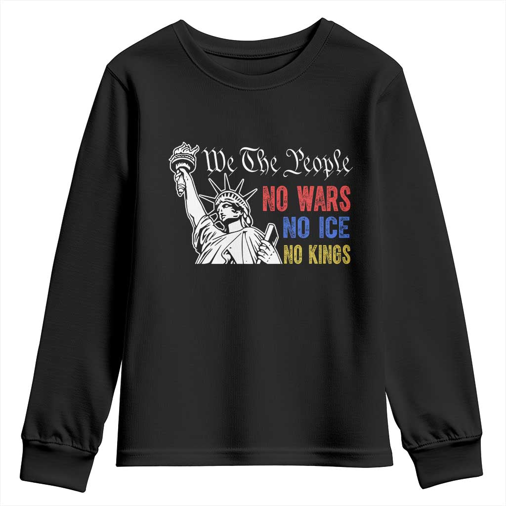 No Kings No ICE No Wars Youth Sweatshirt Statue of Liberty We The People Freedom