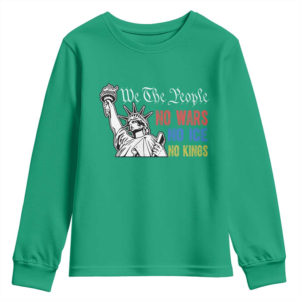 No Kings No ICE No Wars Youth Sweatshirt Statue of Liberty We The People Freedom