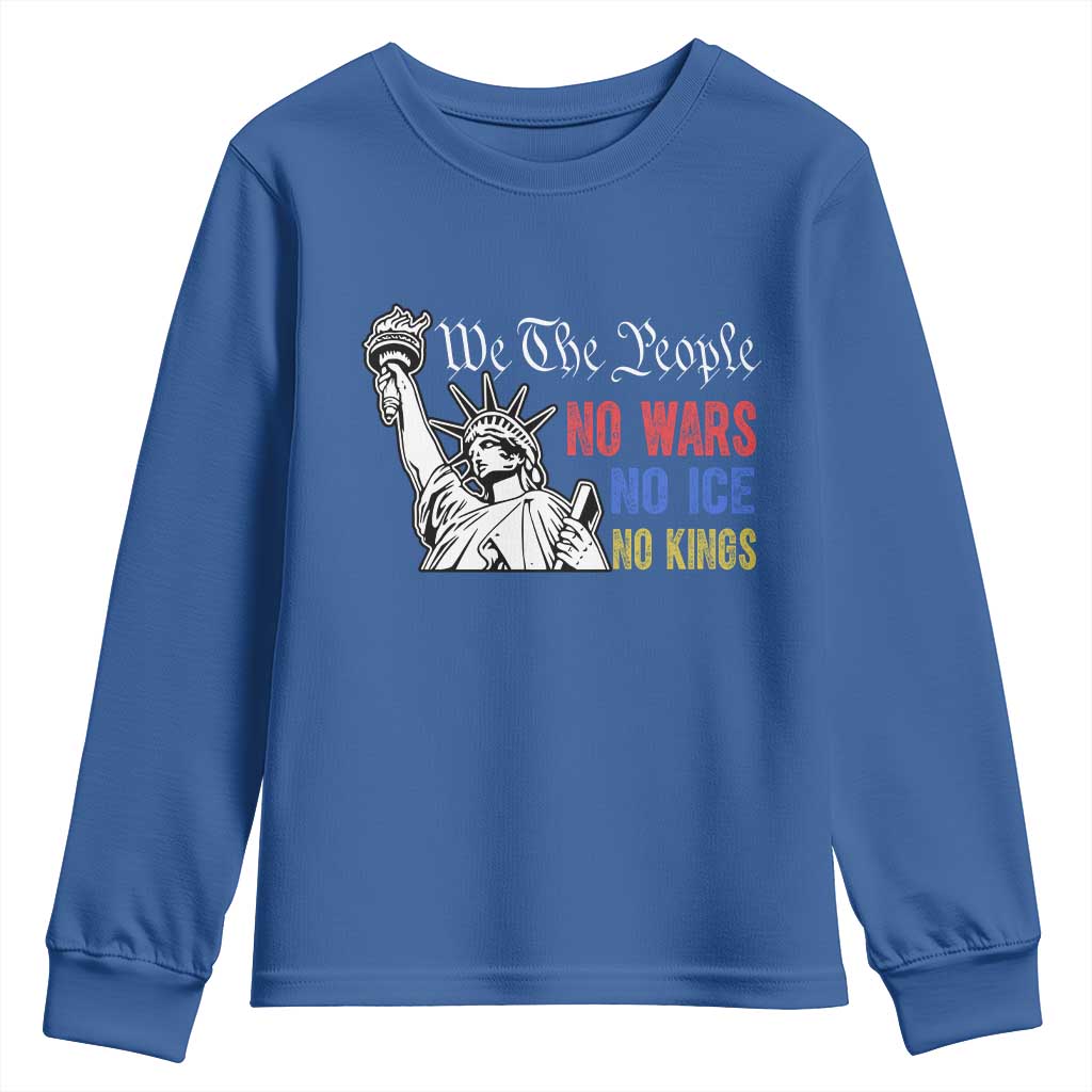 No Kings No ICE No Wars Youth Sweatshirt Statue of Liberty We The People Freedom