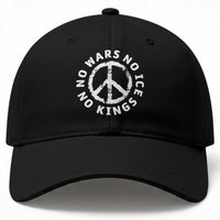 No Kings No ICE No Wars Baseball Cap Peace Sign Anti War Freedom Activist