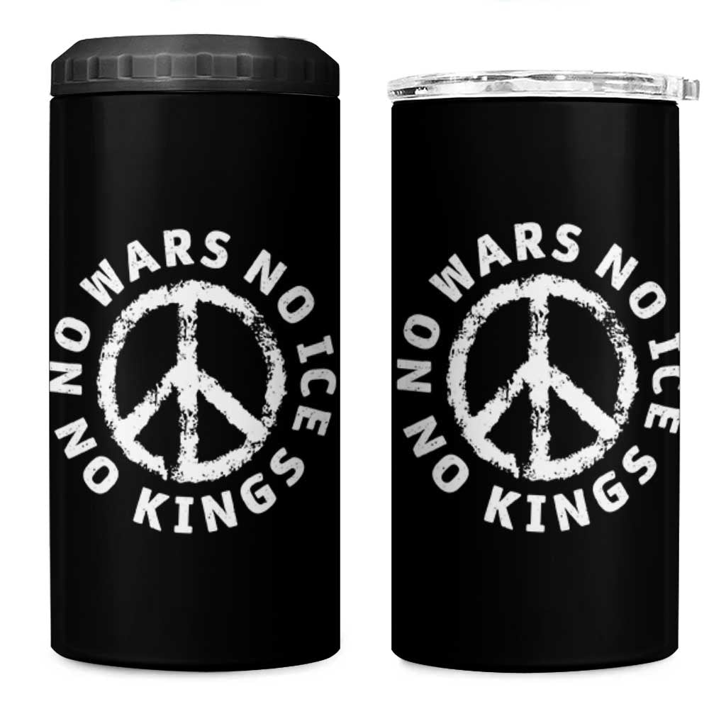 No Kings No ICE No Wars 4 in 1 Can Cooler Tumbler Peace Sign Anti War Freedom Activist