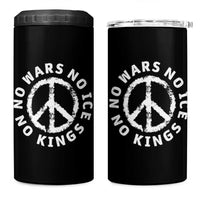 No Kings No ICE No Wars 4 in 1 Can Cooler Tumbler Peace Sign Anti War Freedom Activist