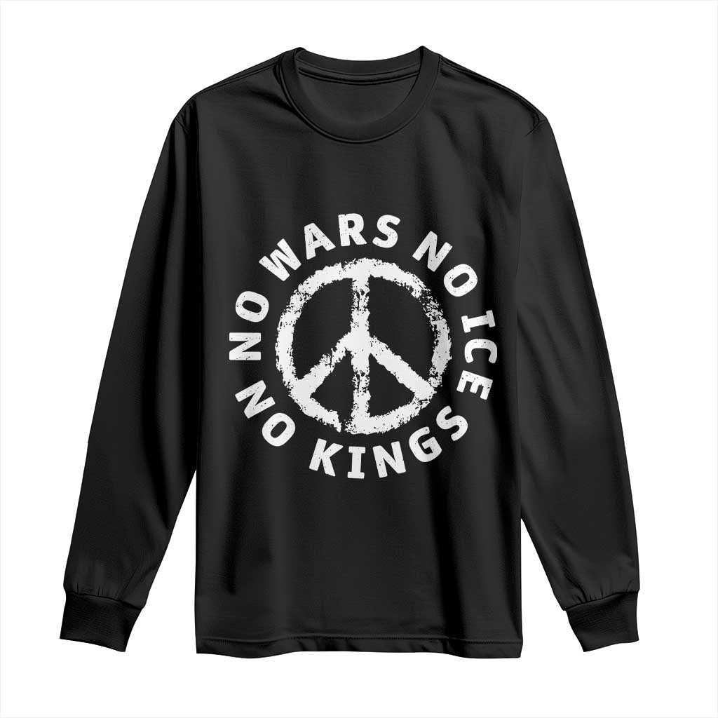 No Kings No ICE No Wars Long Sleeve Shirt Peace Sign Anti War Freedom Activist