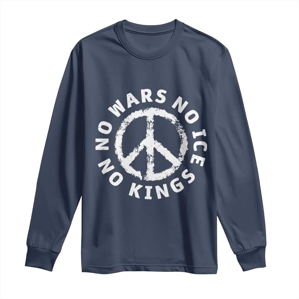 No Kings No ICE No Wars Long Sleeve Shirt Peace Sign Anti War Freedom Activist
